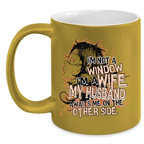 My Husband Awaits Me On The other Side Coffee Mug, I'm A Wife Accent Mug