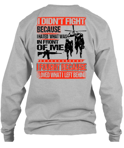 I Hated What Was In Front Of Me T Shirt, I Love Veteran T Shirt