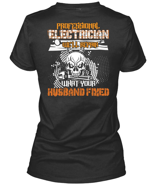 Professional Electrician T Shirt, Husband Fixed T Shirt