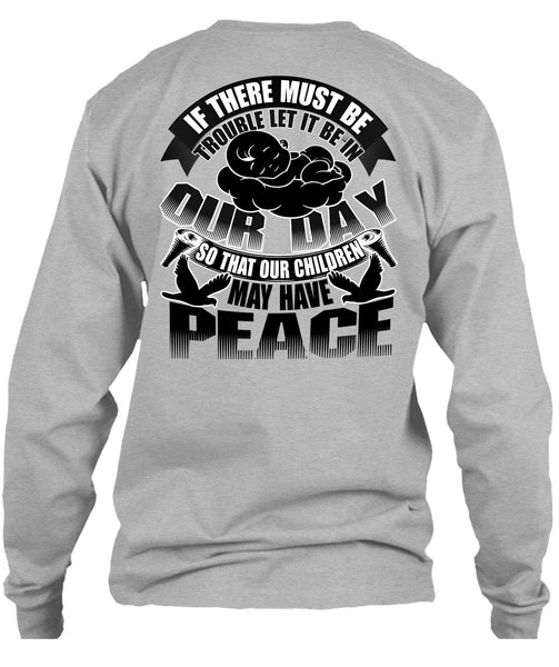 Children May Have Peace T Shirt, I Love My Son T Shirt