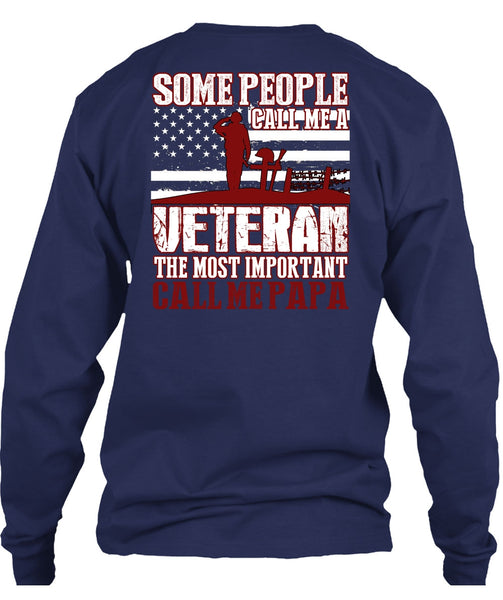 The Most Important Call Me Papa T Shirt, Call Me A Veteran T Shirt