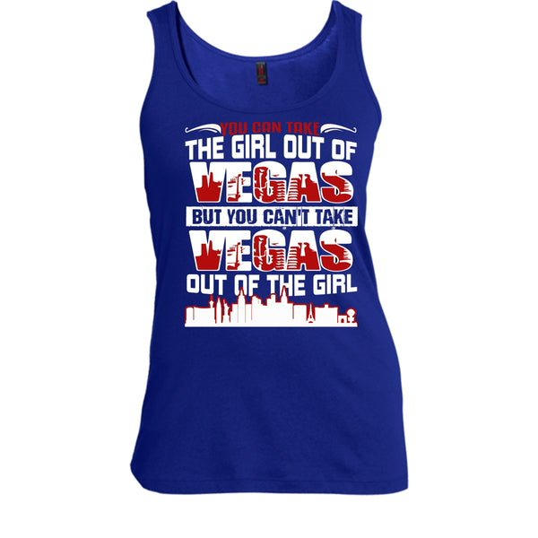 Take Girl Out Of Vegas T Shirt, You Can't Take Vegas Out Of The Girl T Shirt, Cool T Shirt