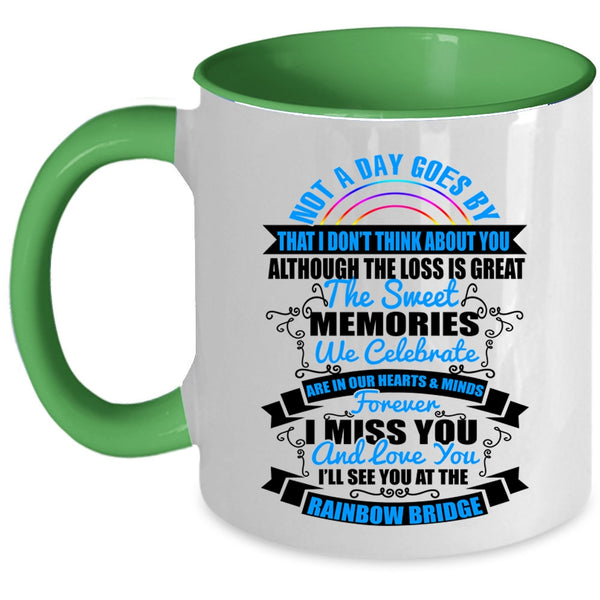 I'll See You At The Rainbow Bridge Coffee Mug, I Miss You And Love You Accent Mug