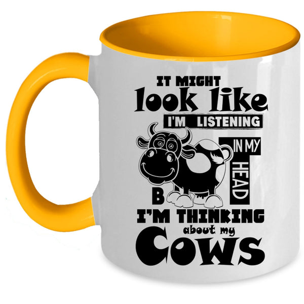 I Love Cows Coffee Mug, In My Head I'm Thinking About My Cows Accent Mug