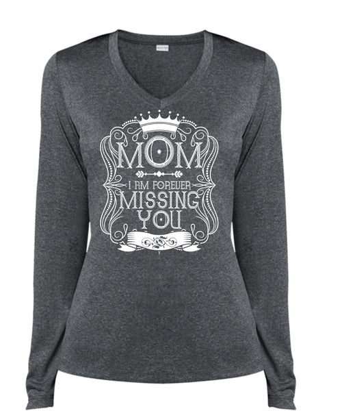 I Am Forever Missing You T Shirt, Being A Mom T Shirt, Cool Shirt (Ladies LS Heather V-Neck)