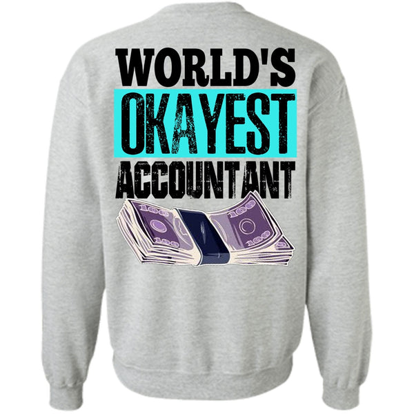 I Love Accountant T Shirt, World's Okayest Accountant Sweatshirt