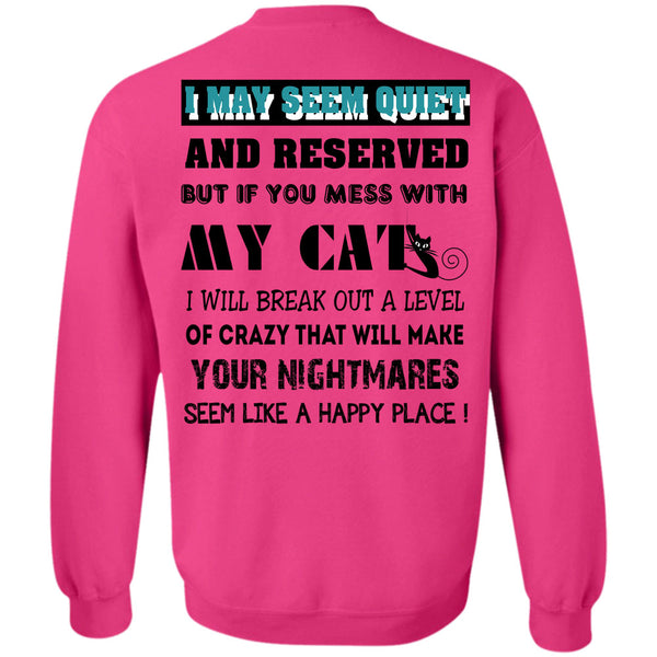 Loving T Shirt, If You Mess With My Cat Sweatshirt