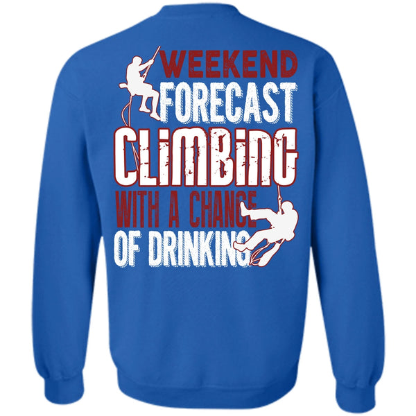 Chance Of Drinking T Shirt, I Love Mountain Sweatshirt