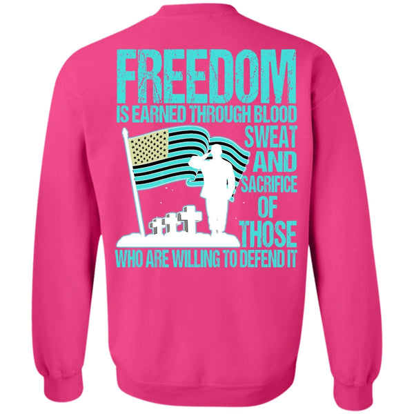 I Love Veteran T Shirt, Freedom Is Earned Sweatshirt