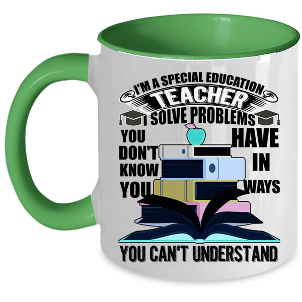 Funny Education Coffee Mug, I'm A Special Education Teacher Accent Mug