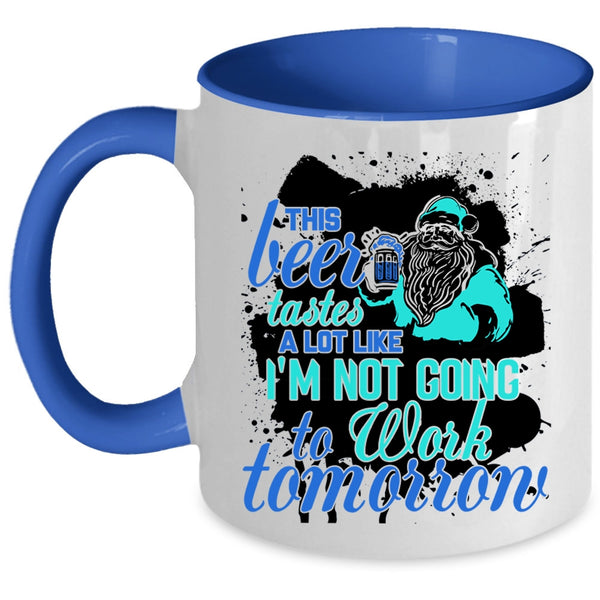 Cute Christmas Coffee Mug, This Beer Tastes A Lot Like Accent Mug