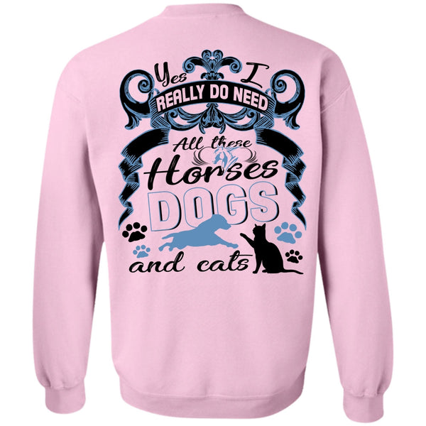 I Love Equestrian T Shirt, All These Horses Dogs And Cats Sweatshirt