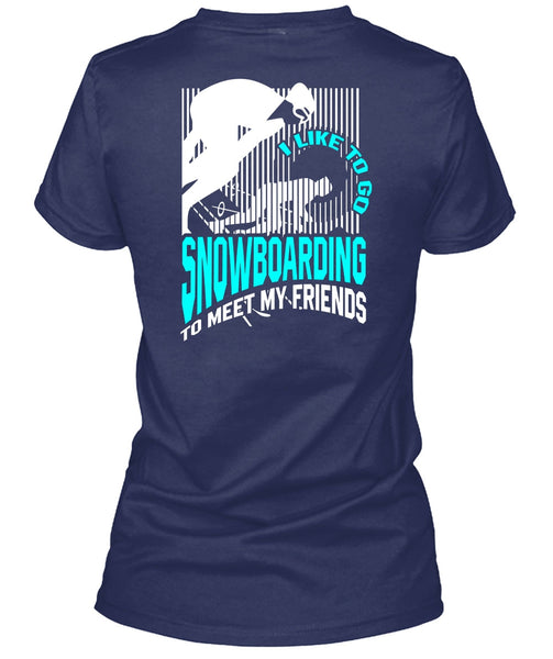 I Like To Go Snowboarding T Shirt, Being A Snowboarding T Shirt