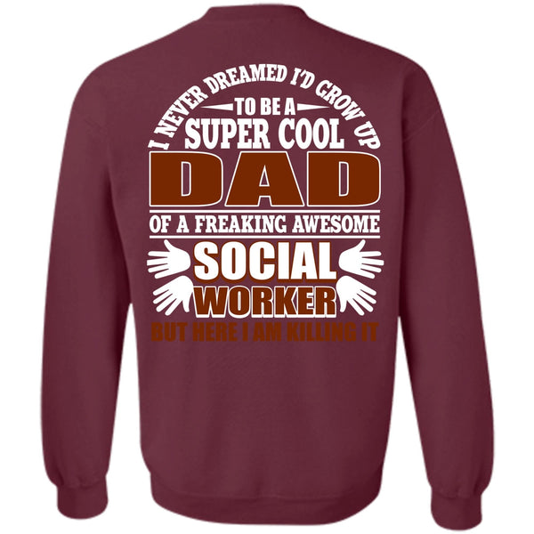 Social Worker T Shirt, I Love Papa Sweatshirt