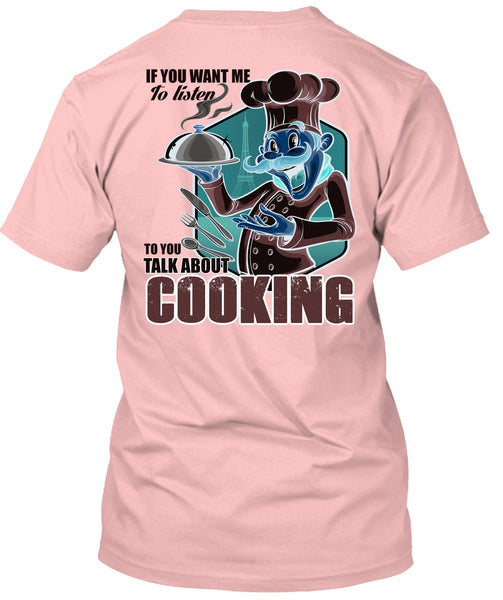 Talk About Cooking T Shirt, I Love Chef T Shirt