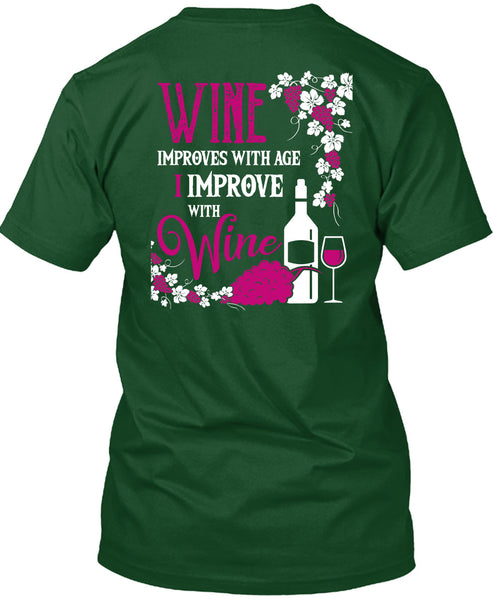 Wine Improves With Age T Shirt, I Improve With Wine T Shirt