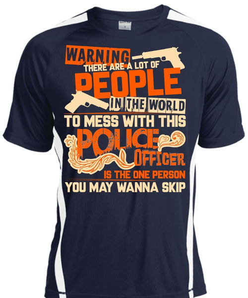Mess With This Police Officer T Shirt, Being A Police T Shirt, Cool Shirt