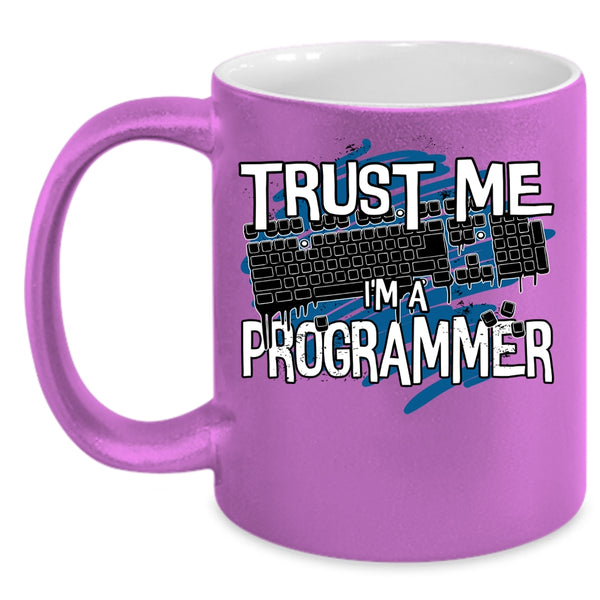 Trust Me I'm A Programmer Coffee Mug, Awesome Programmer Coffee Cup