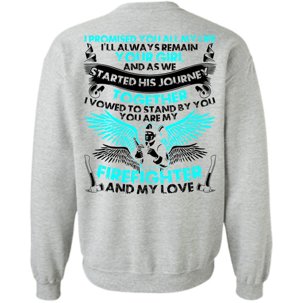 My Love T Shirt, You Are My Firefighter Sweatshirt