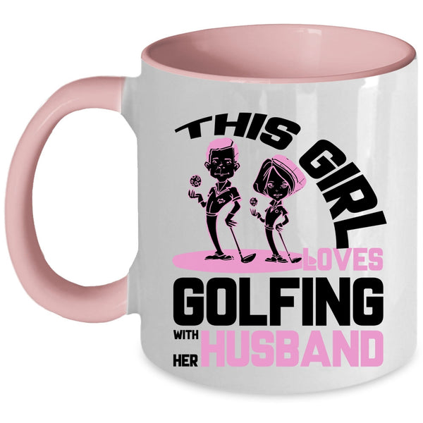 Married Coffee Mug, This Girl Loves Golfing With Her Husband Accent Mug