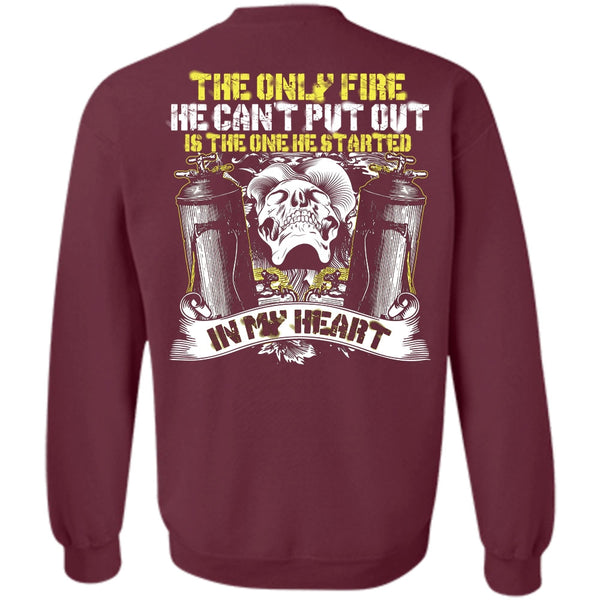 He Can't Put Out T Shirt, I Love Firefighter Sweatshirt