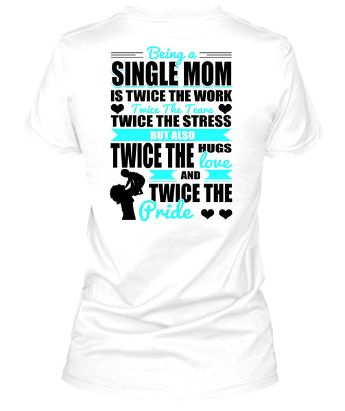 Being A Single Mom T Shirt, I Love Mom T Shirt