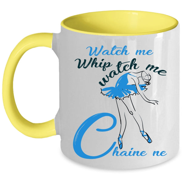 Watch Me Chaine ne Coffee Mug, Watch Me Whip Accent Mug