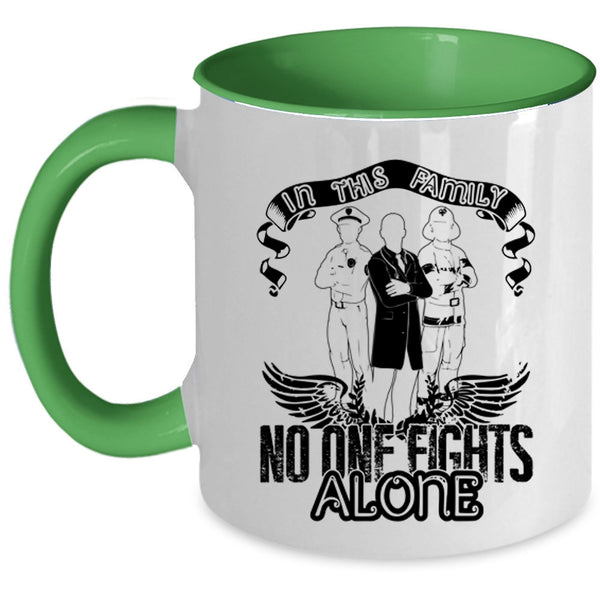 I Love My Family Coffee Mug, In This Family No One Fights Alone Accent Mug