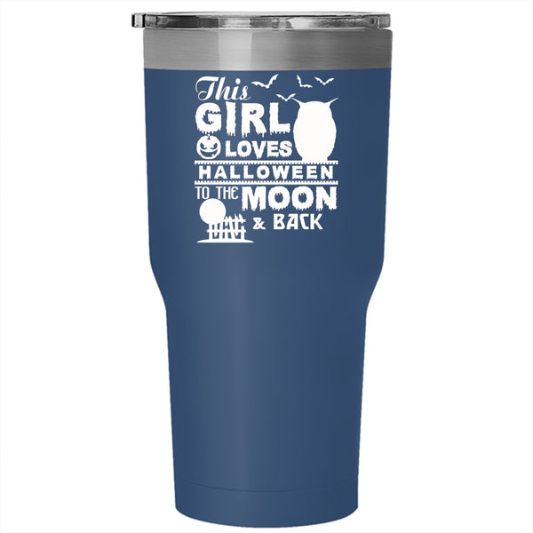 This Girl Loves Halloween Tumbler 30 oz Stainless Steel, Gift For My Daughter Travel Mug