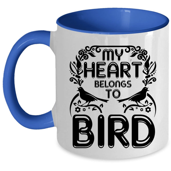 Cute Birds Coffee Mug, My Heart Belongs To Bird Accent Mug