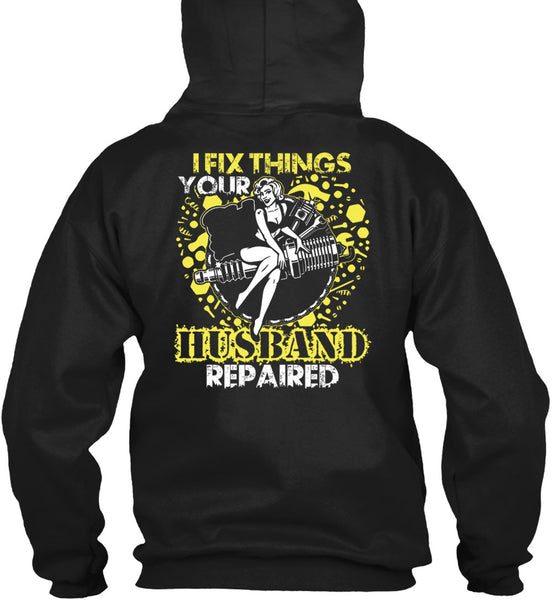 I Fix Things Husband Repaired T Shirt, Being A Mechanic T Shirt