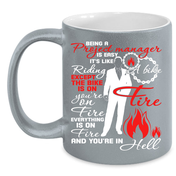 Being A Project Manager Is Easy Coffee Mug, Cool Job Title Coffee Cup