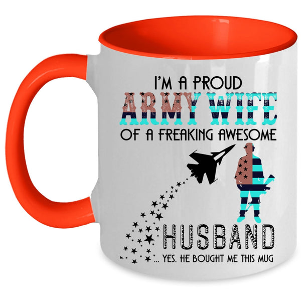 Cute Coffee Mug, Proud Army Wife Of An Awesome Husband Accent Mug