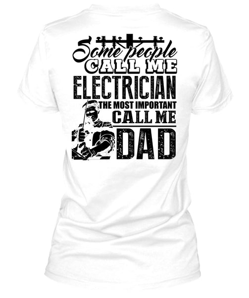 Some People Call Me Electrician T Shirt, I Love Electrician T Shirt