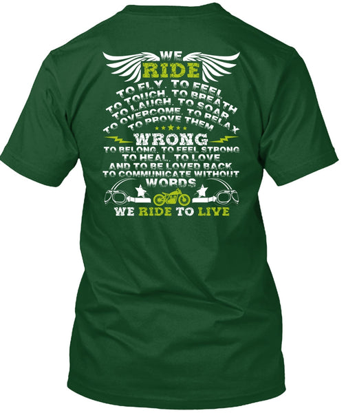 We Ride To Fly T Shirt, We Ride To Live T Shirt