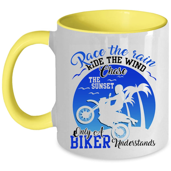 Only A Biker Understand Coffee Mug, Race The Rain Ride The Wind Accent Mug