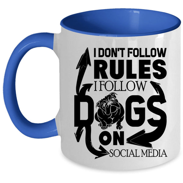 Cool Dog Lover Coffee Mug, I Follow Dogs On Social Media Accent Mug