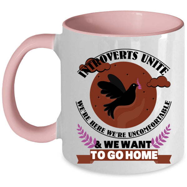 Introverts Unite Coffee Mug, We Want To Go Home Accent Mug