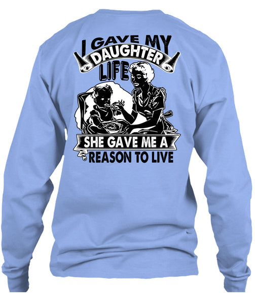 I Gave My Daughter Life T Shirt, I Love Daughter T Shirt