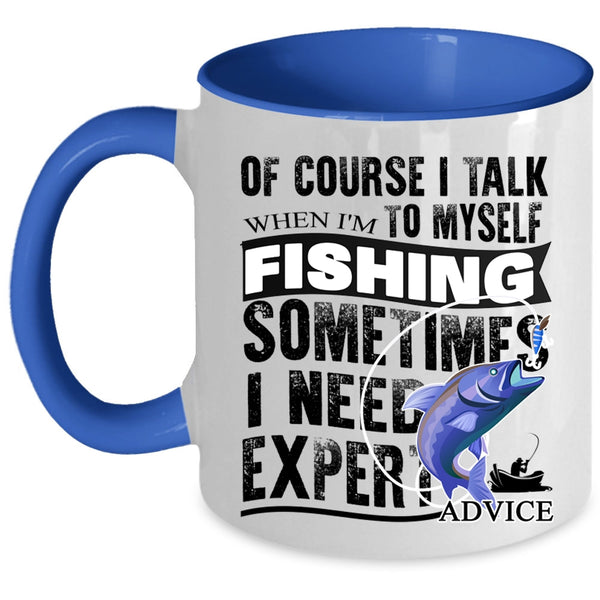 Funny Gift For Fisher Coffee Mug, When I'm Fishing Accent Mug