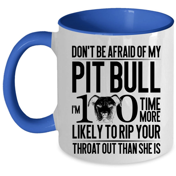 Funny Gift For Pitbull Lovers Coffee Mug, My Pibull Accent Mug
