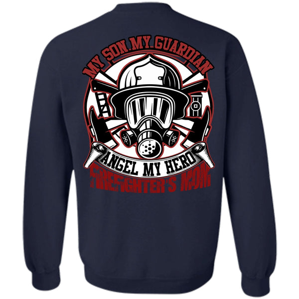 My Son My Guardian Angel T Shirt, I Love Firefighter Sweatshirt