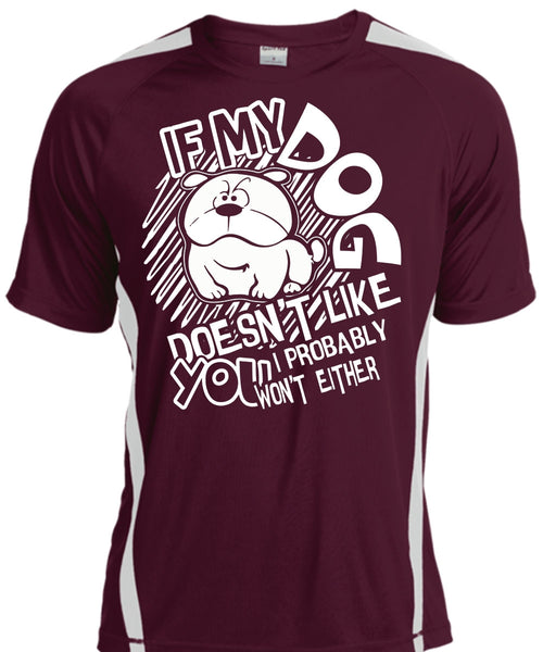 If My Dog Doesn't Like T Shirt, My Favorite T Shirt, Cool Shirt