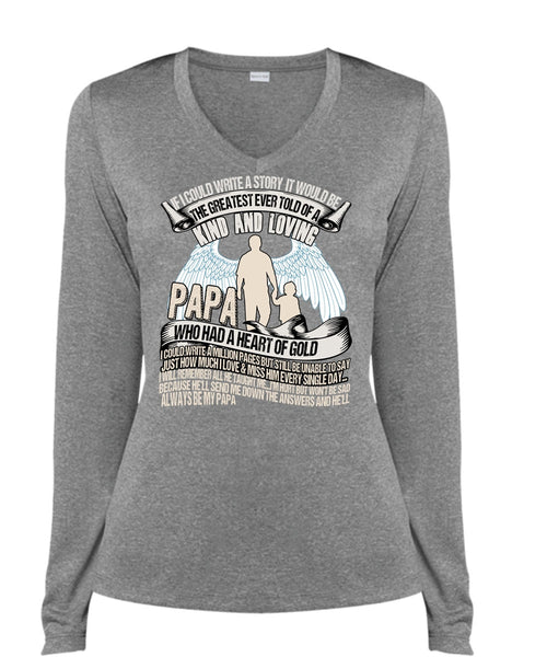 Papa Who Had A Heart Of Gold T Shirt, Kind And Loving T Shirt, Cool Shirt (Ladies LS Heather V-Neck)