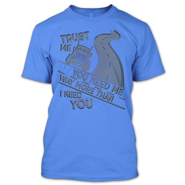 Trust Me T Shirt, Coolest Trucker Ever T Shirt