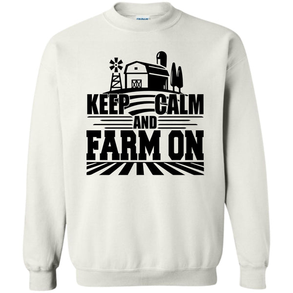 Gift For Farmer T Shirt, Keep Calm And Farm On Sweatshirt