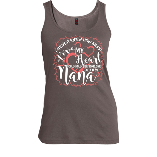 How Much Love My Heart T Shirt, Someone Called Me Nana Tank Top