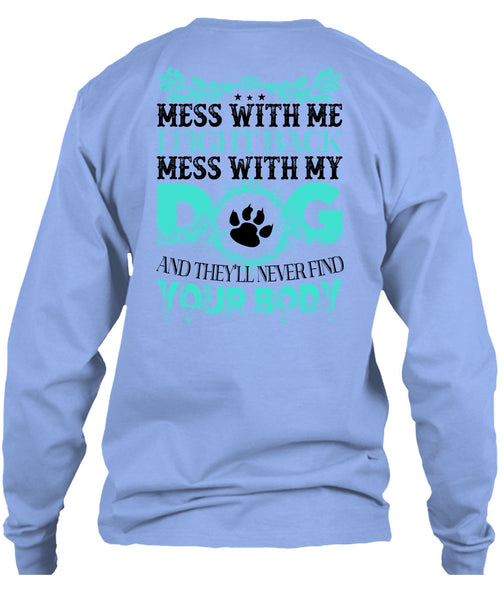 I Fight Back Mess With My Dog T Shirt, Favorite T Shirt