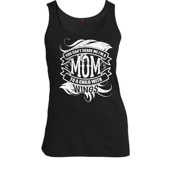 You Can't Scare Me T Shirt, I'm A Mom To A Child With Wings Tank Top