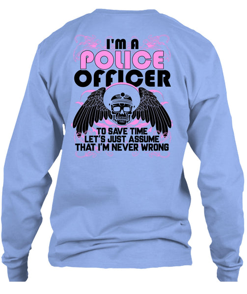 I'm A Police Officer T Shirt, Being A Police T Shirt